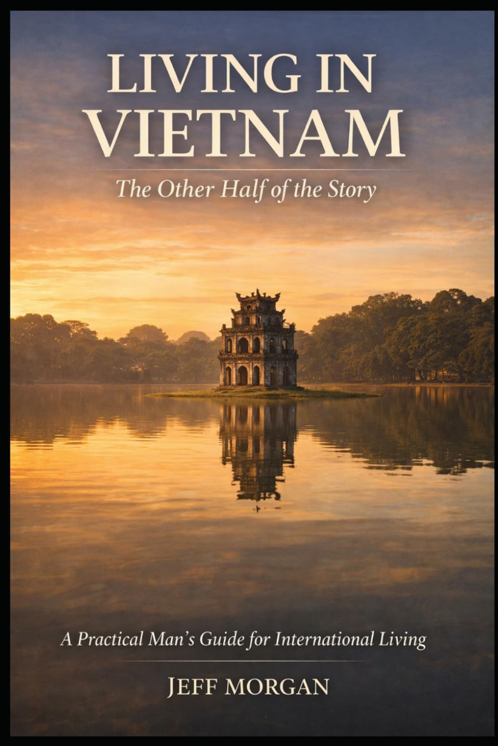 Living in Vietnam The Other Half of the Story What the Expat Content Leaves O…