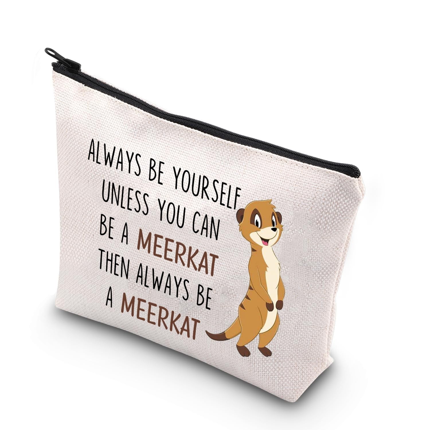 BDPWSS Meerkat Cosmetic Bag Meerkat Lover Gift Always Be Yourself Unless You …