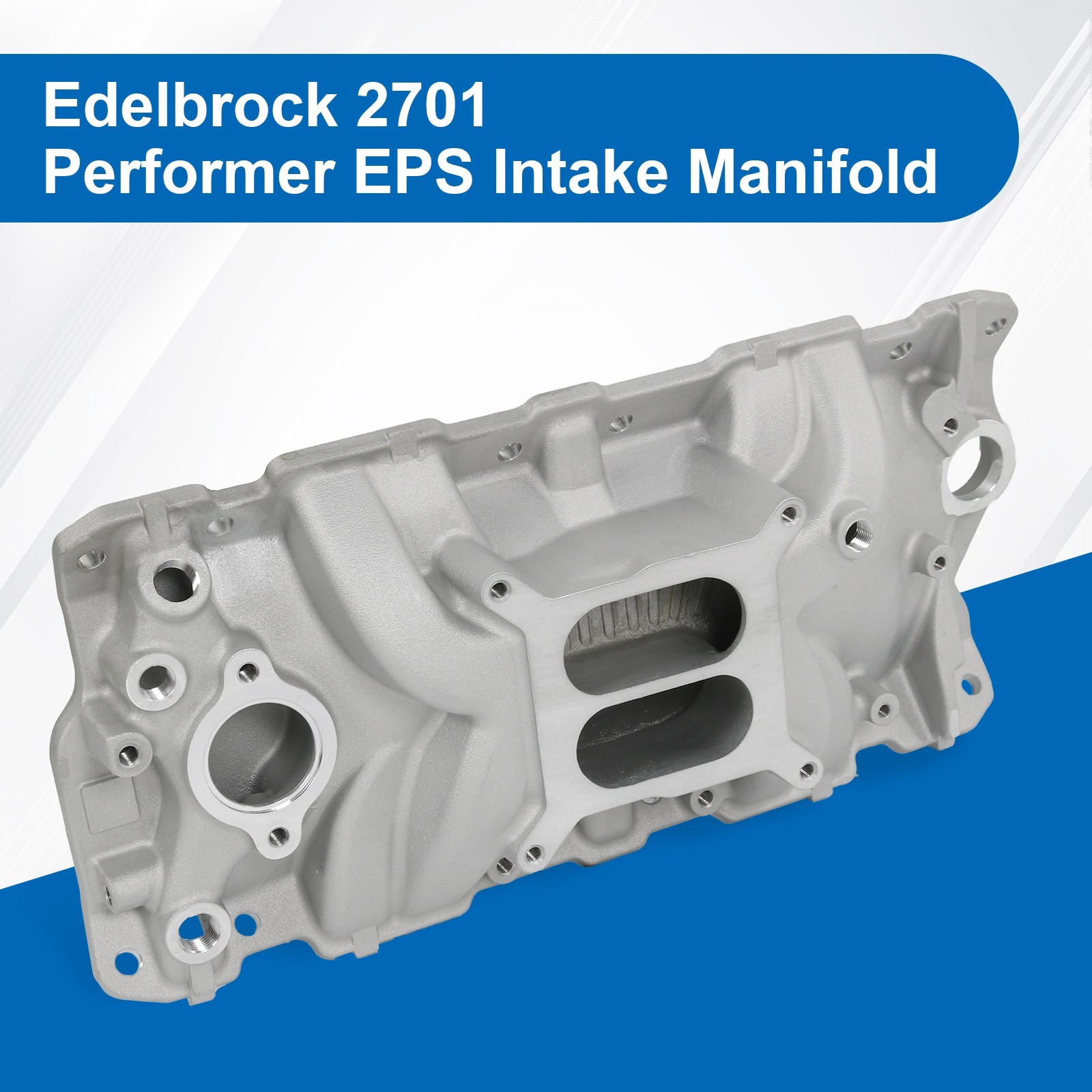 2701 Performer EPS Intake Manifold for 1955-1986 Chevy Small Block 262-400