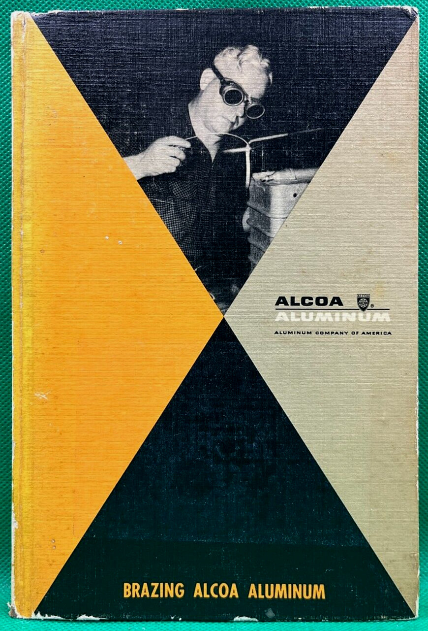 VINTAGE “BRAZING ALCOA ALUMINUM” BOOK BY ALCOA ALUMINUM EARLY 1955 EDITION