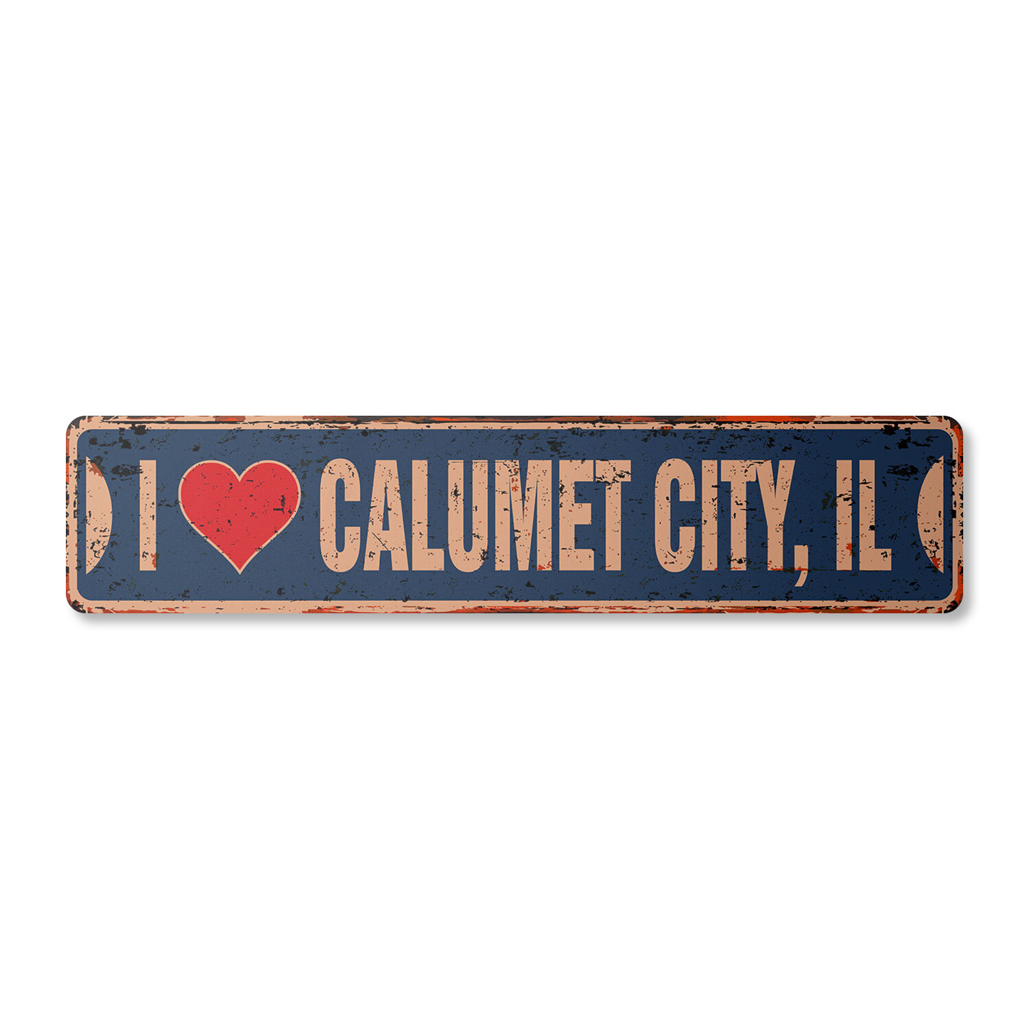 I LOVE CALUMET CITY ILLINOIS Vintage Street Sign il city state us road rustic